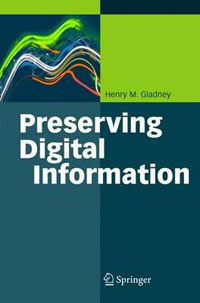 The cover art of Preserving Digital Information by Henry M. Gladney